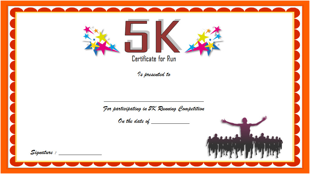 5K Race Certificate Templates Free [7+ Best Choices In 2019] With Regard To Awesome Finisher Certificate Template