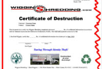 Certificate Of Destruction Wiggins Shredding With Regard Regarding Simple Free Certificate Of Destruction Template